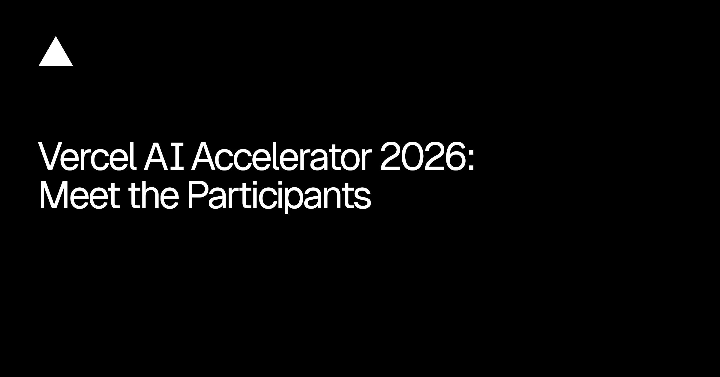 Vercel AI Accelerator 2026: 39 стартапов, $8M+ кредитов и Demo Day в Сан-Франциско