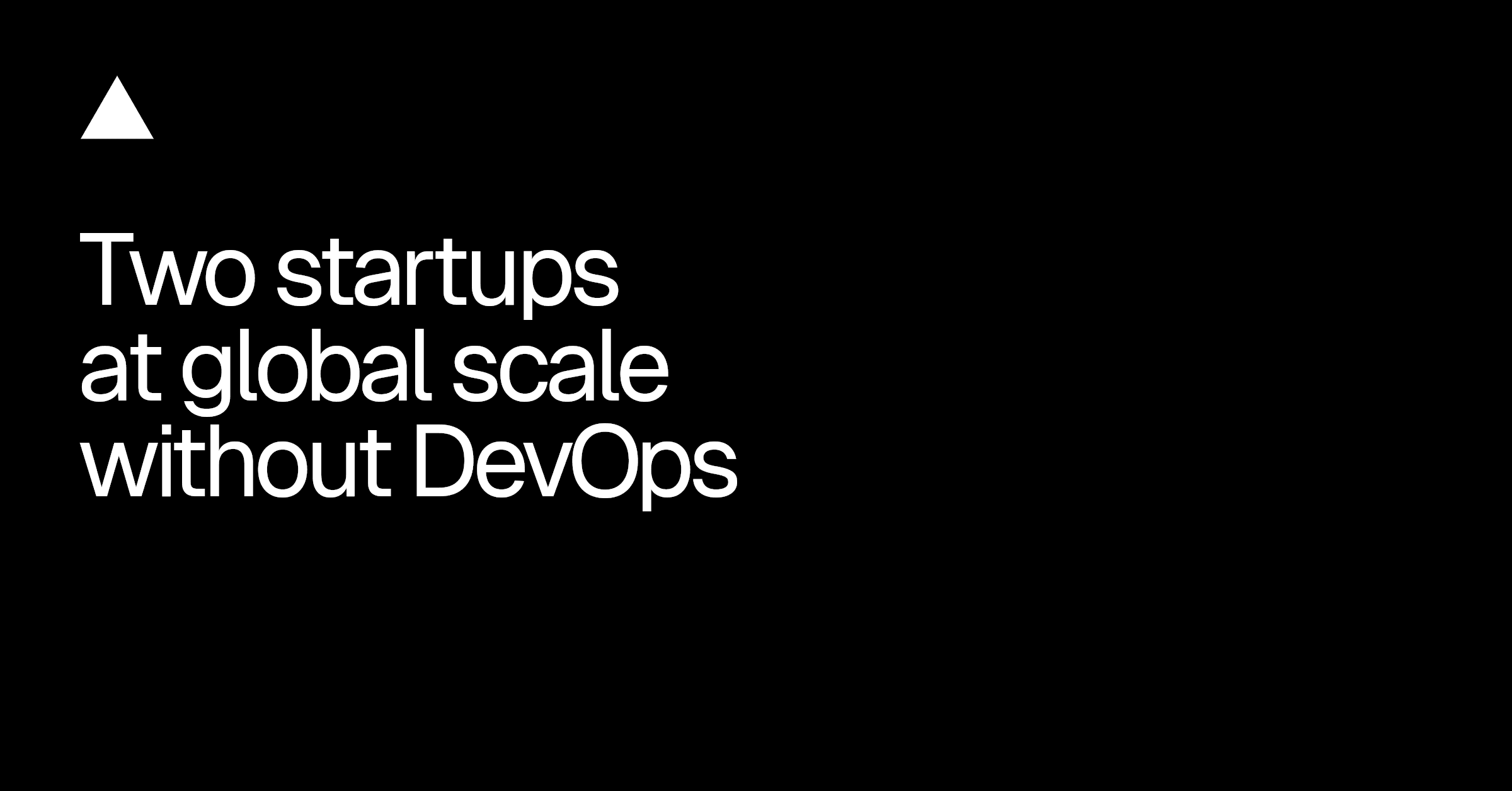 Два AI-стартапа на миллионы пользователей — без DevOps