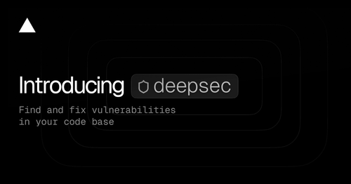 Open source deepsec от Vercel крутит Opus 4.7 и GPT 5.5 против вашего репо